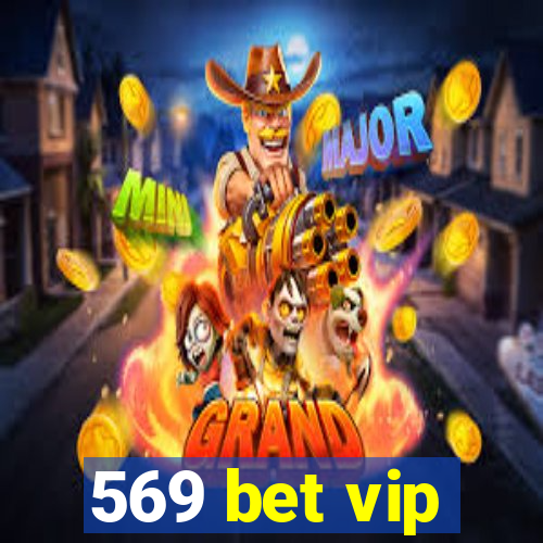 569 bet vip